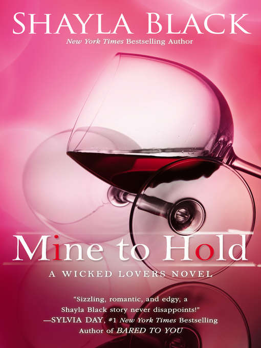 Title details for Mine to Hold by Shayla Black - Wait list